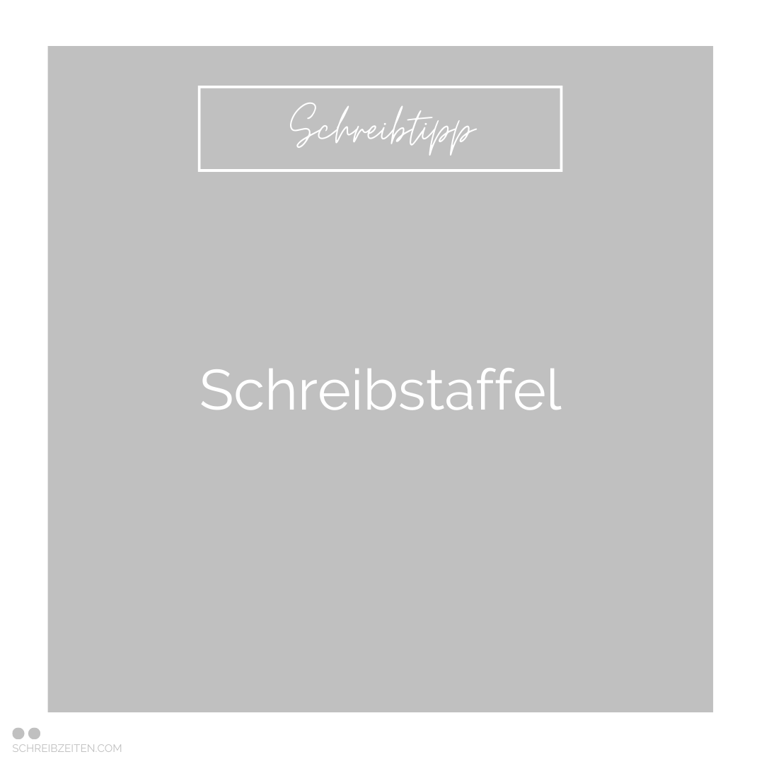 Schreibstaffel schreibzeiten